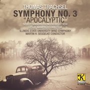 Thomas Trachsel : Symphony No. 3 "Apocalyptic" cover image