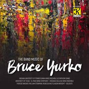The Band Music Of Bruce Yurko cover image