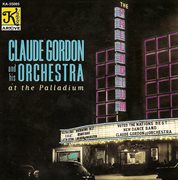 Claude Gordon Orchestra : Claude Gordon And His Orchestra At The Palladium cover image