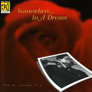 Al Yankee Trio : Somewhere … In A Dream cover image