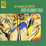 John Harmon Trio : Evening Of Jazz With The John Harmon Trio (an) cover image
