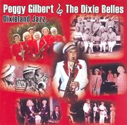 Peggy Gilbert Dixie Belles : Dixieland Jazz cover image