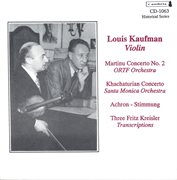 Violin Concert : Kaufman, Louis. Martinu, B. / Khachaturian, A.i. / Achron, J. / Rimsky-Korsakov, cover image