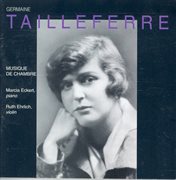 Tailleferre, G. : Violin Sonatas Nos. 1 And 2 / Pastorales / Berceuse / Romance / Impromptu / Rond cover image