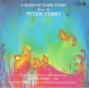 Terry, P. : A Halo Of Dark Stars / Cold River Of Light / In Measures Being Kindled / Winter Music cover image