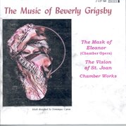 Grigsby, B. : Mask Of Eleanor (the) / Piano Trio / 3 Movements / 5 Studies On 2 Untransposed Hexac cover image