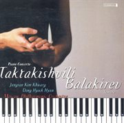 Taktakishvili, O. : Piano Concerto No. 1 / Balakirev, M.a.. Tamara cover image