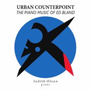 Urban Counterpoint : The Music Of Ed Bland cover image