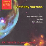 Vazzana, A. : Whispers And Chants / Buccina / Lamentazione cover image