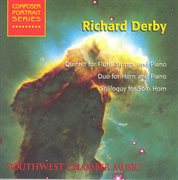 Derby, R. : Quintet For Flute, Strings And Piano / Duo For Horn And Piano / Soliloquy For Solo Hor cover image