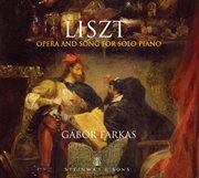 Liszt : Opera & Song For Solo Piano cover image