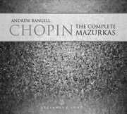 Chopin : The Complete Mazurkas cover image