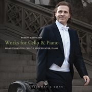 R. Schumann : Works For Cello & Piano cover image