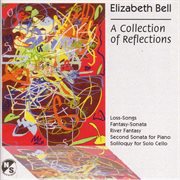 Bell, E. : Loss-Songs / Piano Sonata No. 2 / River Fantasy / Fantasy-Sonata / Soliloquy cover image