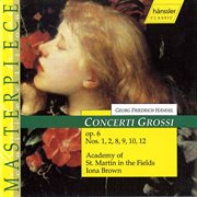 Handel : Concerti Grossi, Op. 6 Nos. 1, 2, 8, 9, 10 & 12 cover image