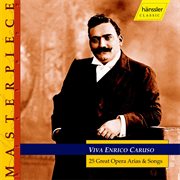 Caruso, Enrico : 25 Great Opera Arias And Songs cover image