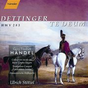 Handel : Te Deum, Hwv 283, "Dettingen" cover image
