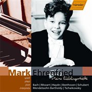 Ehrenfried, Mark : Bach / Mozart / Haydn / Beethoven / Schubert / Mendelssohn / Tchaikovsky cover image