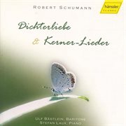 Schumann : Dichterliebe And Kerner-Lieder cover image
