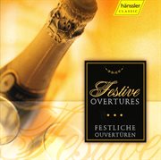 Festive Overtures : Handel, G.f. / Gluck, C.w. / Mozart, W.a. / Beethoven, L. Van / Weber, C.m. V cover image