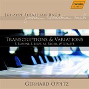 Transcriptions And Variations Of Music By J. S. Bach cover image