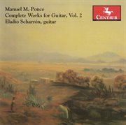 Ponce : Complete Works For Guitar, Vol. 2 cover image