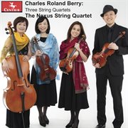 Charles Roland Berry: Three String Quartets cover image