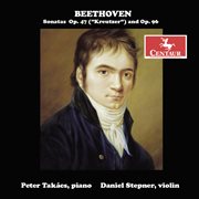Beethoven Sonatas For Piano And Violin, Op. 47 (Kreutzer) & Op. 96 cover image