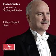 Piano Sonatas By Ginastera, Griffes, And Barber cover image