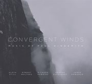 Convergent Winds : Music Of Paul Hindemith cover image