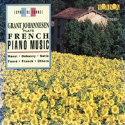 Grant Johannesen Plays French Piano Music cover image