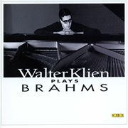 Walter Klein Plays Brahms cover image