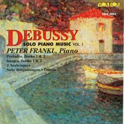 Debussy : Solo Piano Music, Vol. 1 cover image