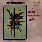 Music Of Varèse, Penderecki & Ligeti cover image