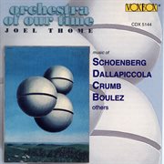Music Of Schoenberg, Dallapiccola, Crumb, Boulez & Others cover image