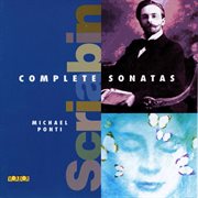 Scriabin : Complete Piano Sonatas cover image