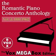 The Romantic Piano Concerto Anthology, Vol. 3 cover image
