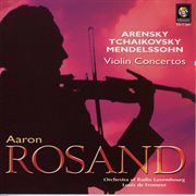 Arensky, Tchaikovsky & Mendelssohn : Violin Concertos cover image