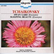 Tchaikovsky : Swan Lake, Op. 20a & The Sleeping Beauty, Op. 66 (excerpts) cover image