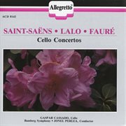 Fauré : Élégie, Op. 24. Lalo & Saint-Saëns. Cello Concertos cover image