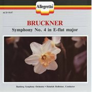 Bruckner : Symphony No. 4 In E-Flat Major, Wab 104 "Romantic" cover image