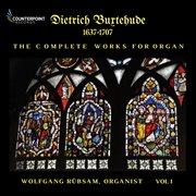 Buxtehude : Complete Works For Organ, Vol. 1 cover image