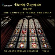 Buxtehude : Complete Works For Organ, Vol. 6 cover image