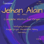 Jehan Alain : Complete Works For Organ, Vol. 2 cover image