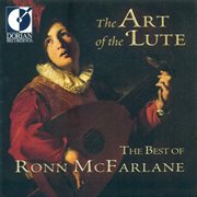 The Art Of The Lute (the Best Of Ronn Mcfarlane) cover image