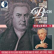 The Organ Works Of Johann Sebastian Bach, Vol. 1 cover image