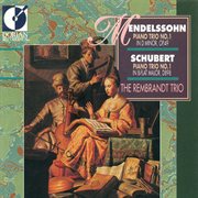 Mendelssohn, Felix : Piano Trio No. 1 / Schubert, F.. Piano Trio No. 1 cover image