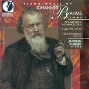 Piano Music Of Johannes Brahms, Vol. 1 cover image