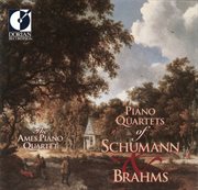 Schumann, R. : Piano Quartets. Opp. 25, 47 (the Ames Piano Quartet) cover image