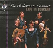 Baltimore Consort : Live In Concert cover image